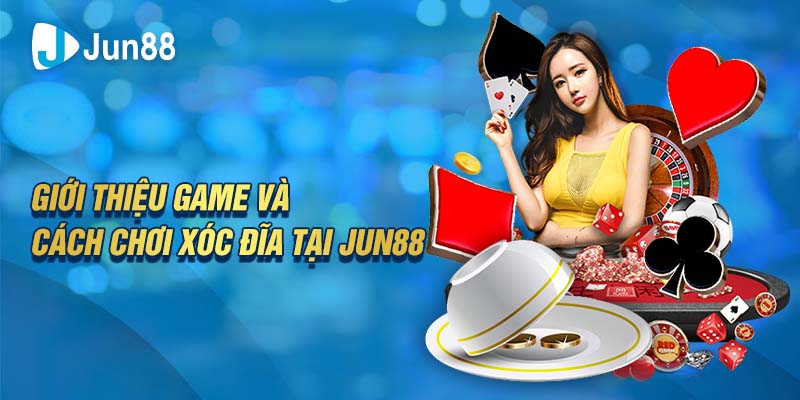 Giới thiệu về trò chơi Xóc Đĩa 