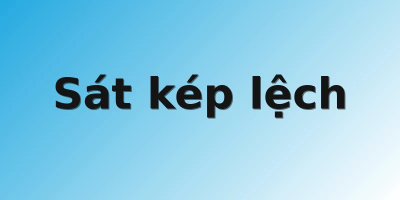 Sát kép lệch